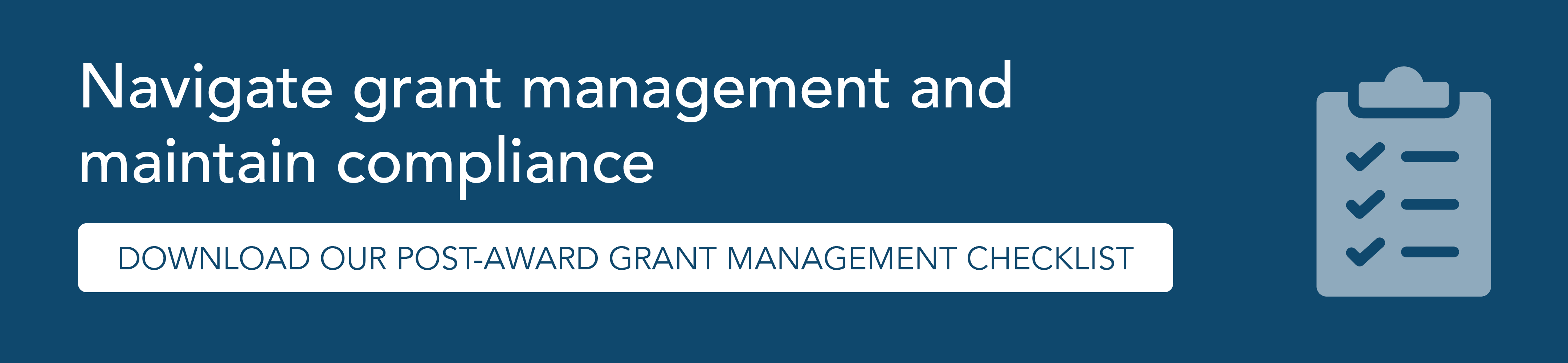 Download our post-award grant management checklist.